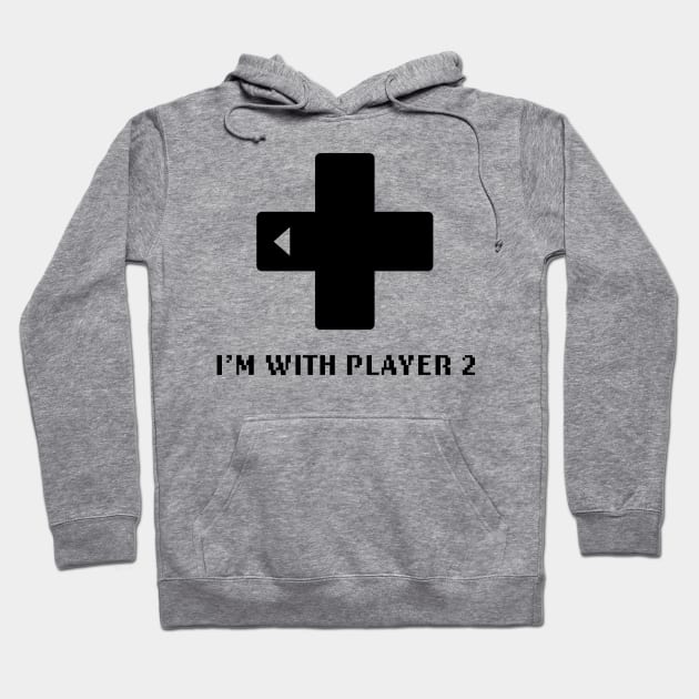 I'm Player 2 - Video Games Hoodie by fromherotozero